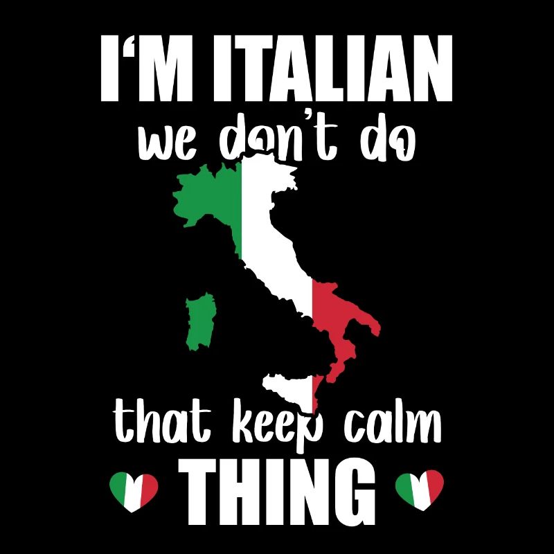 Italian Don't Do Keep Calm Thing Nationality