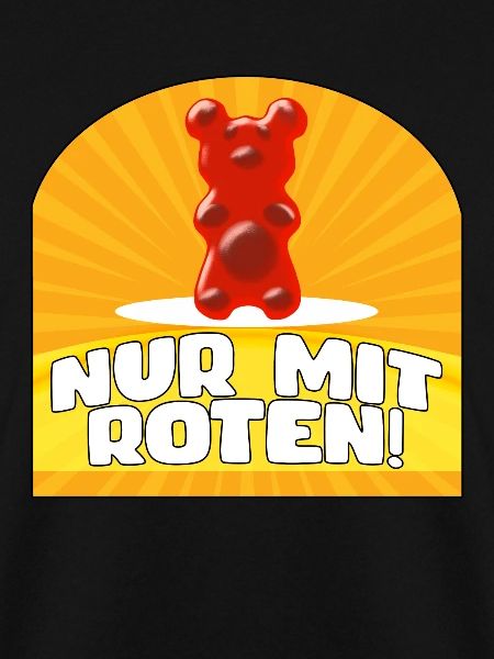 NUR MIT ROTEN - GUMMIBÄR