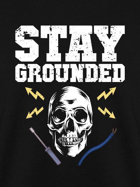 Stay Grounded Elektrotechniker Elektroniker