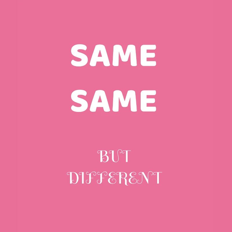 SAME SAME BUT DIFFERENT IDÉE DE CADEAU