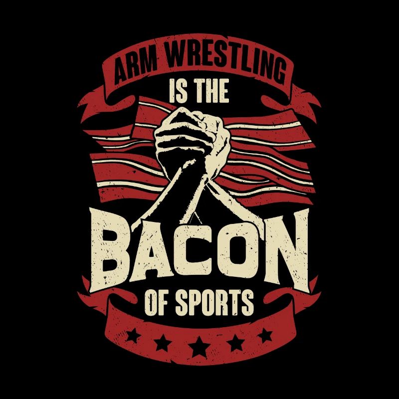 Armwrestling Bacon Armwrestler Cadeau