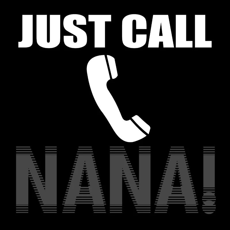 Juste call Nana !