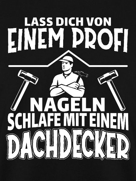 Dachdecker Lustiger Spruch Handwerker