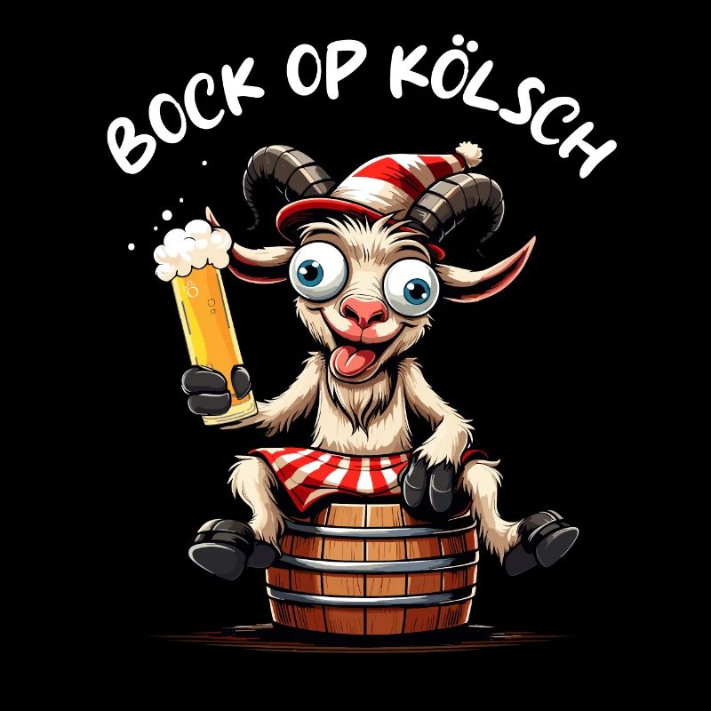 Bock op Kölsch Köln Karneval Kölle Alaaf lustig