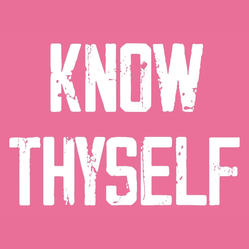 Know Thyself