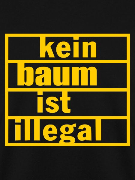 Kein baum ist illegal