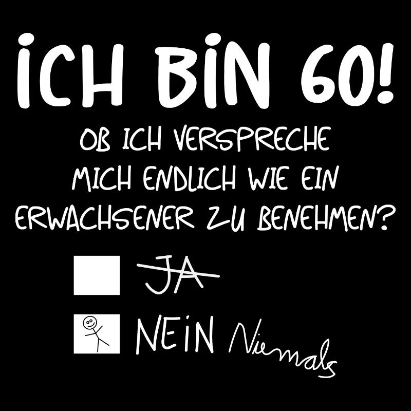 ICH BIN 60 - 60. GEBURTSTAG
