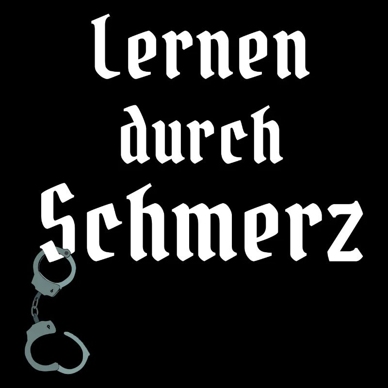 BDSM Spruch Lernen durch Schmerz Handschellen Sub