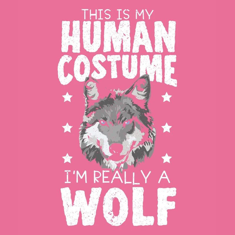 This Is My Human Costume I'm Really A Wolf Lover