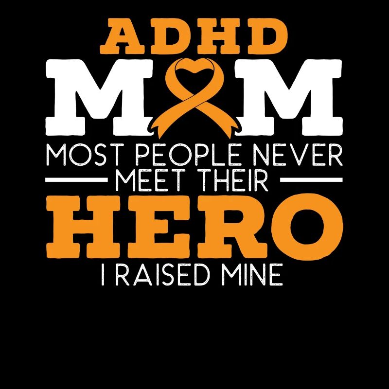 ADHD Mom ADHD Awareness Embrace Neurodiversity