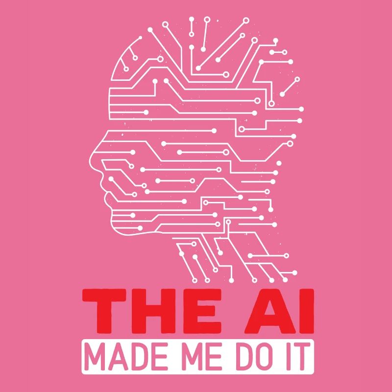 The AI Made Me Do It Artificial Intelligence
