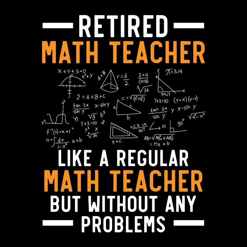 Retired Math Teacher Mathematics Retirement