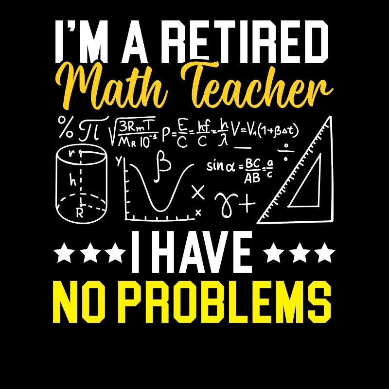 Retired Math Teacher Mathematics Retirement