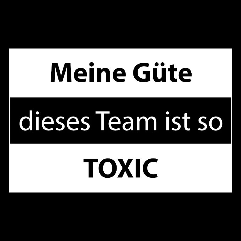 Toxisches Team
