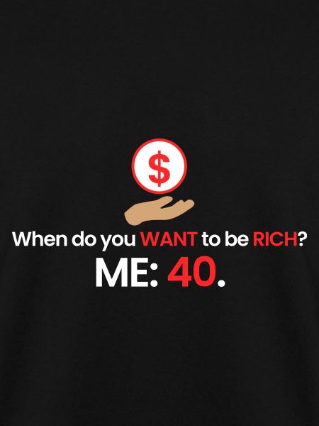 Reich mit 40!