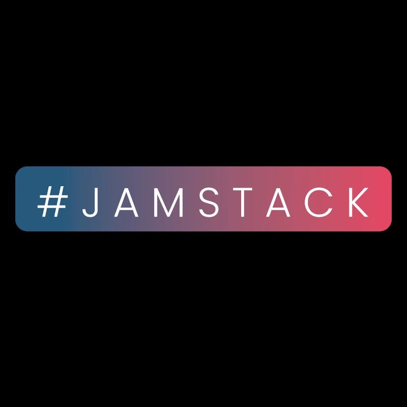 JAMstack - Javascript, API, conception de balisage