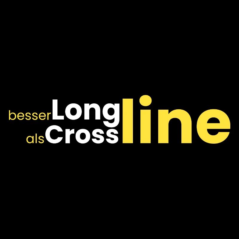 besser Longline als Crossline