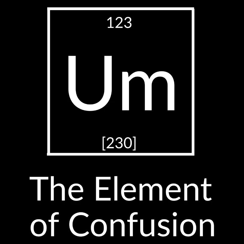 Um The Element of Confusion