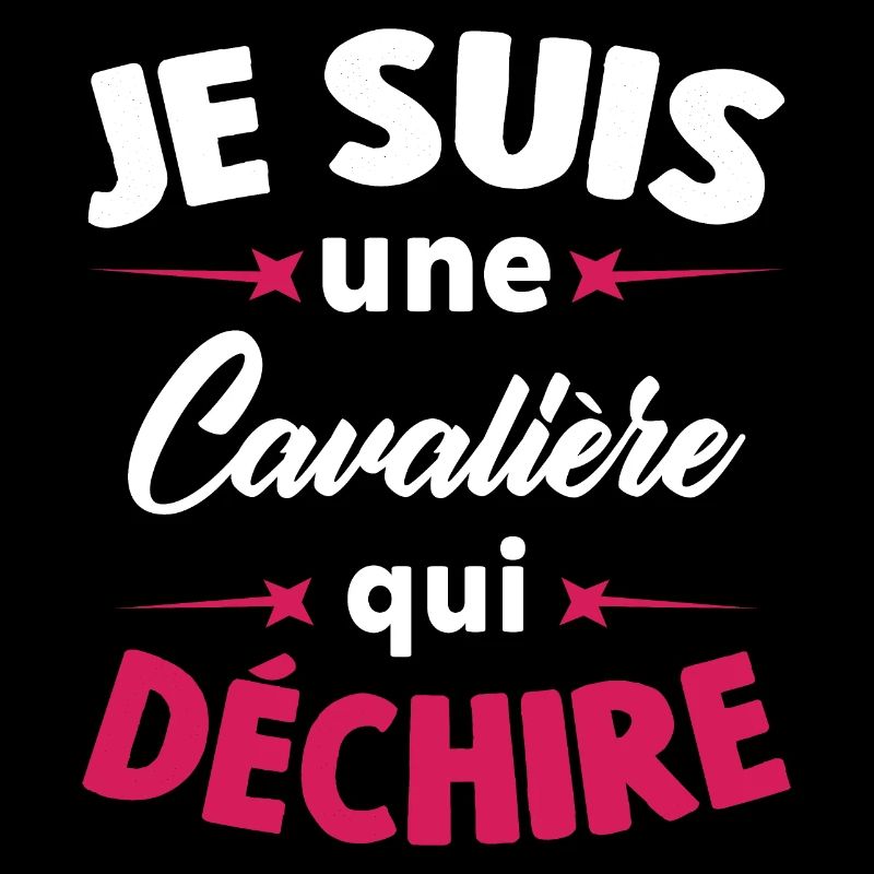 Je Suis Une Cavalière Qui Déchire