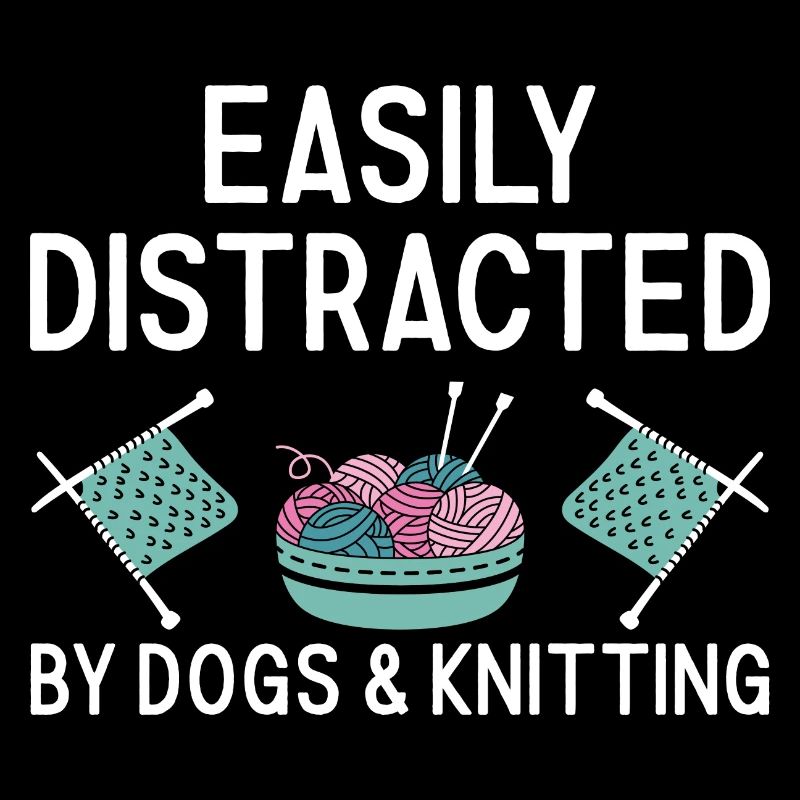 Knitter Easily Distracted By Dogs And Knitting