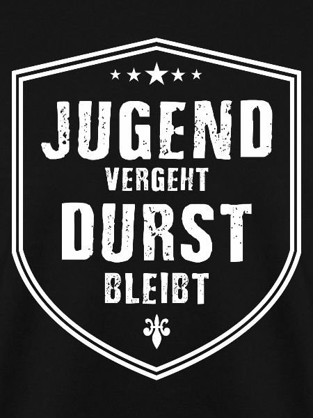 Jugend vergeht Durst bleibt