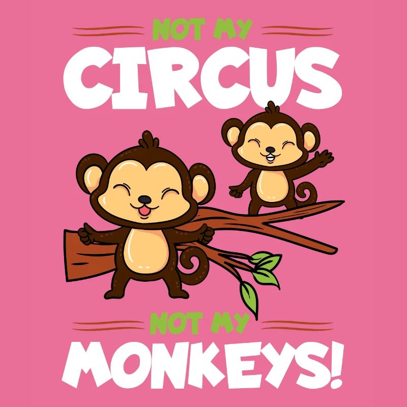 Pas mon cirque pas mes singes