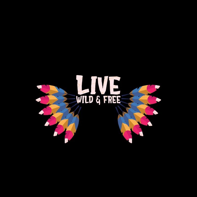 Live wild and free