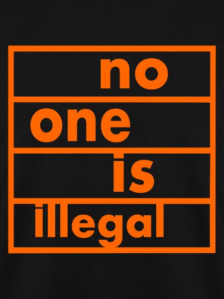 No one is illegal