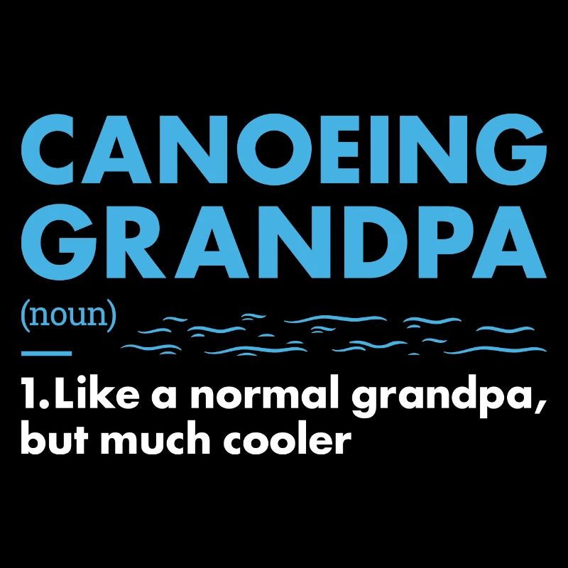 Canoeist Grandpa Definition Canoeing