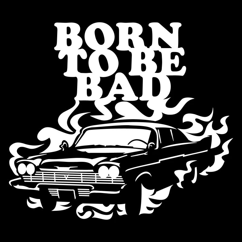 Born to be bad