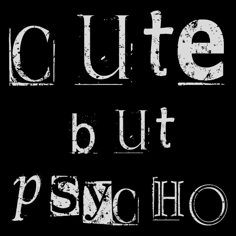 Cute but Psycho