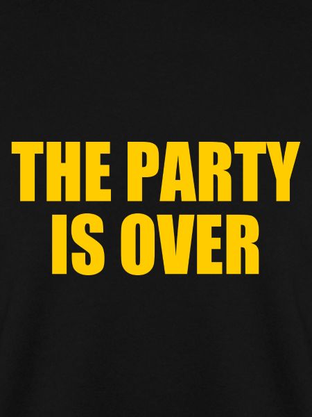 The party is over