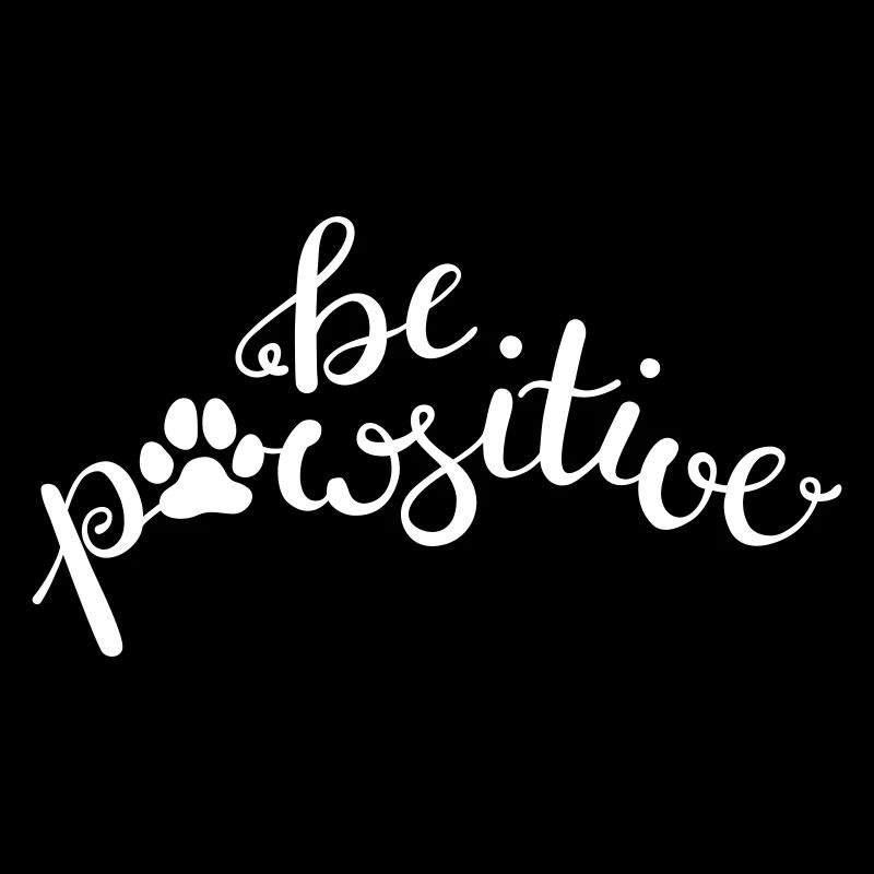 Be pawsitve