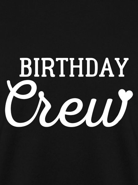 Birthday crew
