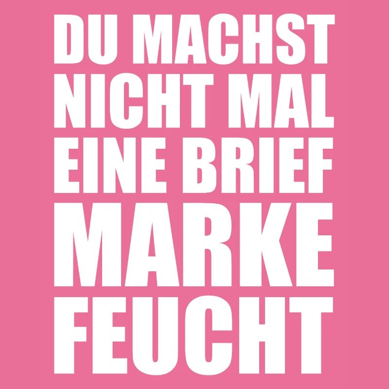 Du machst nicht mal eine Briefmarke feucht
