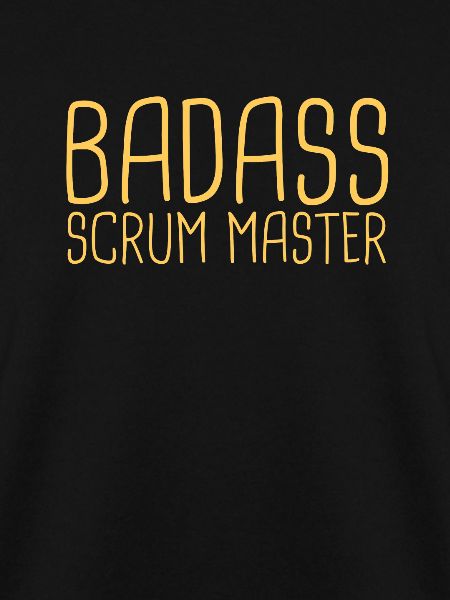 "Scrum Master Badass | " Scrum Master""