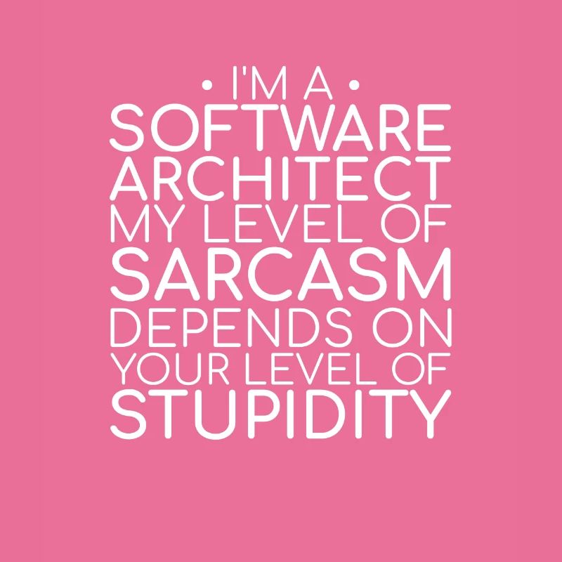 "Software Architect Sarcasm | Software Architecture"