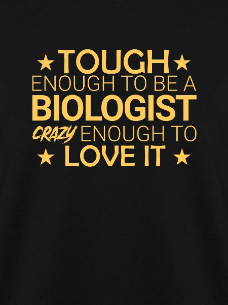 "Biologist Crazy | Biology"