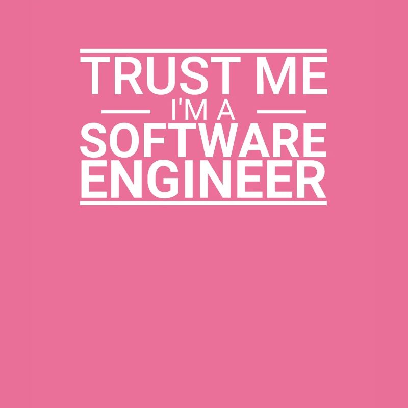 "Software Engineer Trust | Programming"