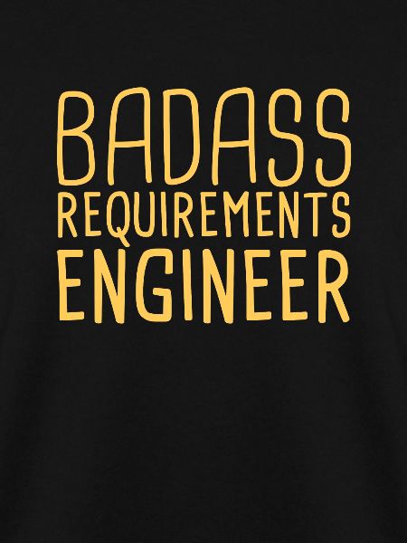 "Requirements Engineer Badass | Engineering"