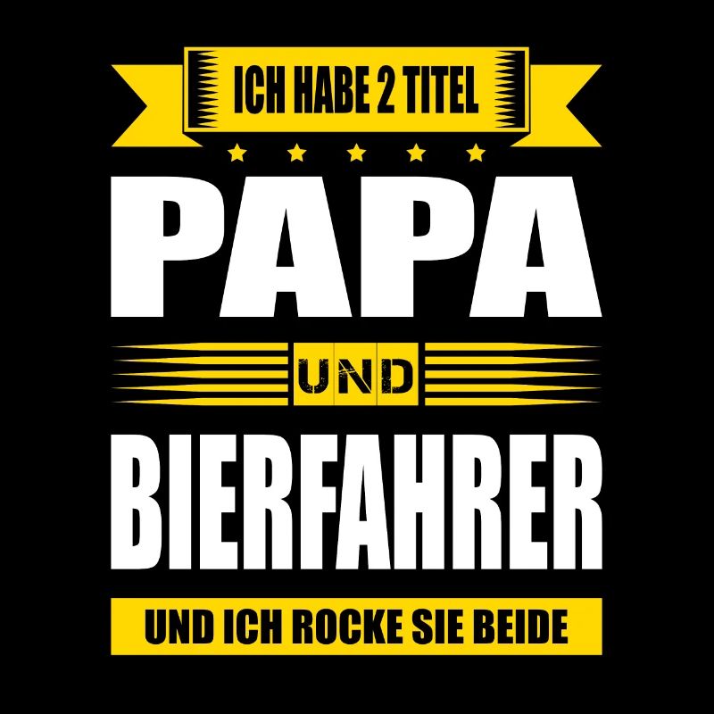 Zwei Titel Papa Und Bierfahrer Bier Lieferant