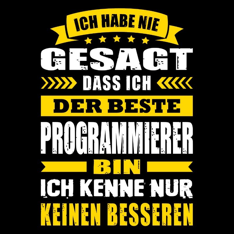 Ich Habe Nie Gesagt Der Beste Programmierer