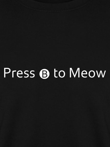 Press B to Meow