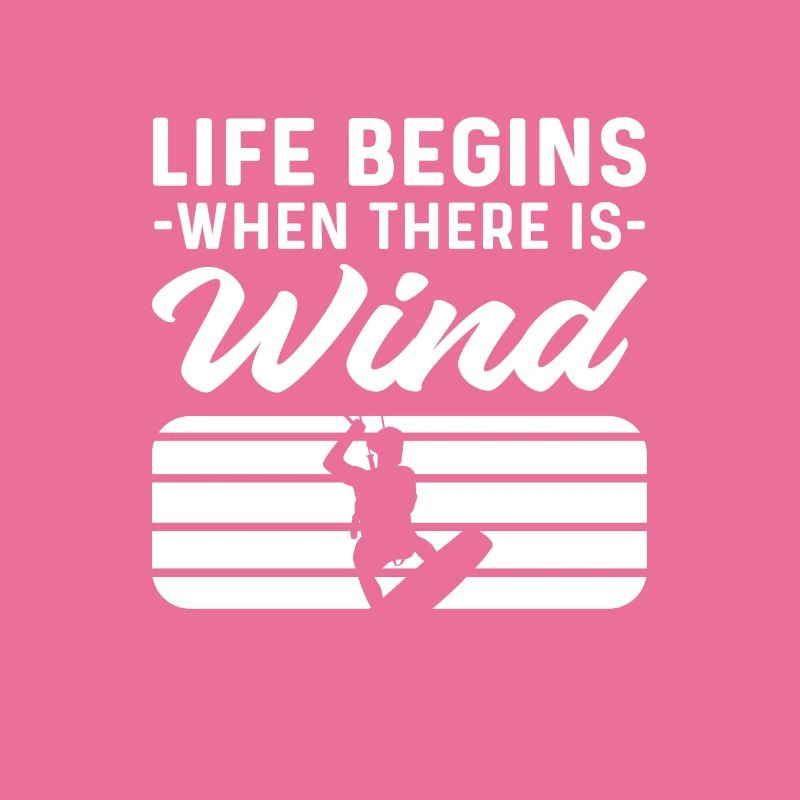Das Leben Beginnt, Wenn Der Wind Da Ist.