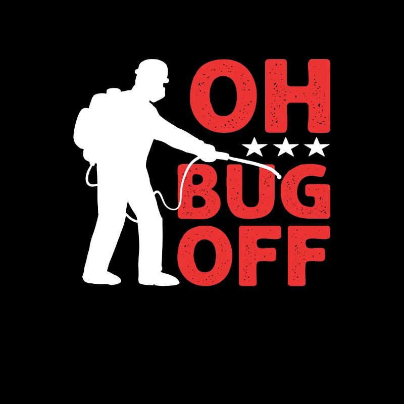 Oh bug off. Exterminator. Pest control