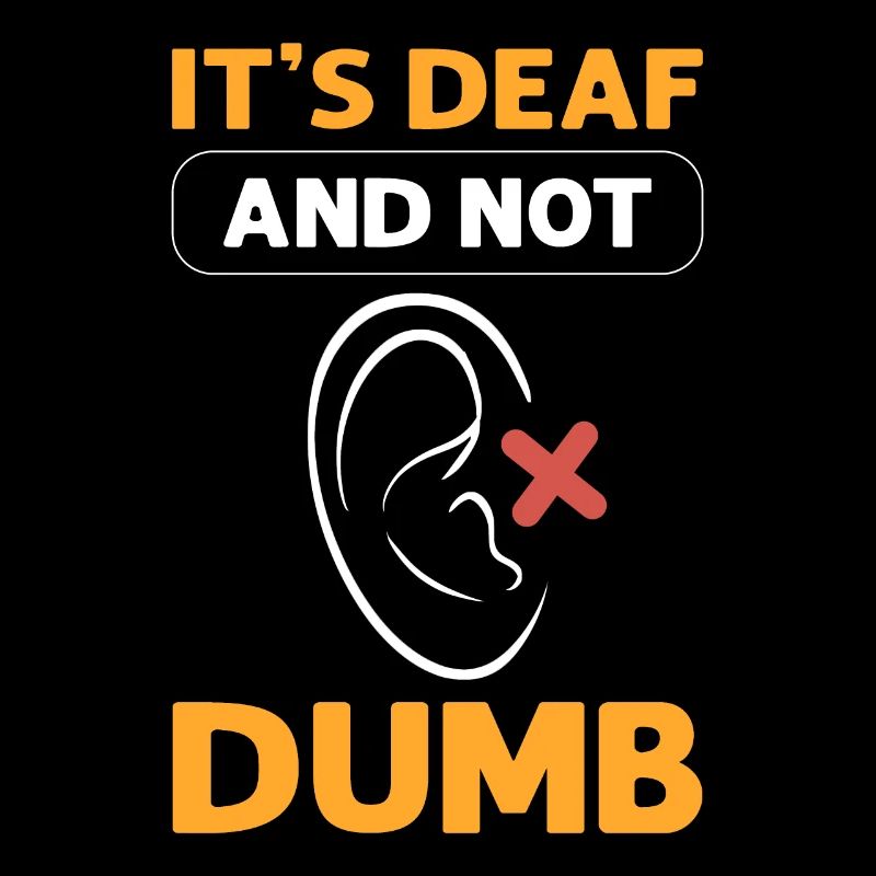 It's deaf