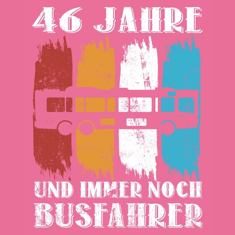 Busfahrer Busfahren Beruf 46 Geburtstag Spruch