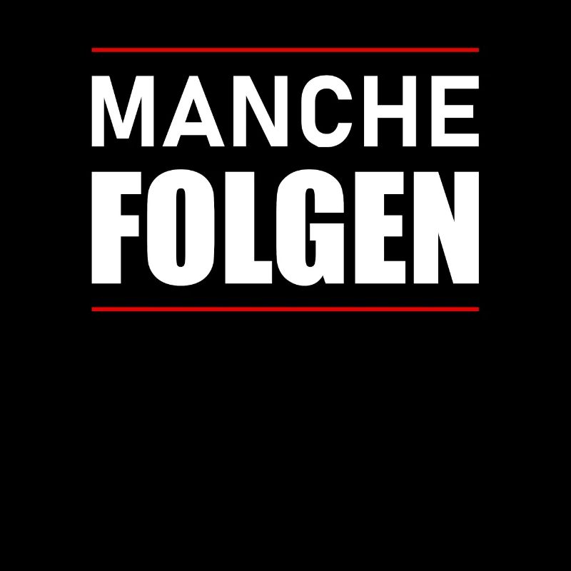 Manche folgen
