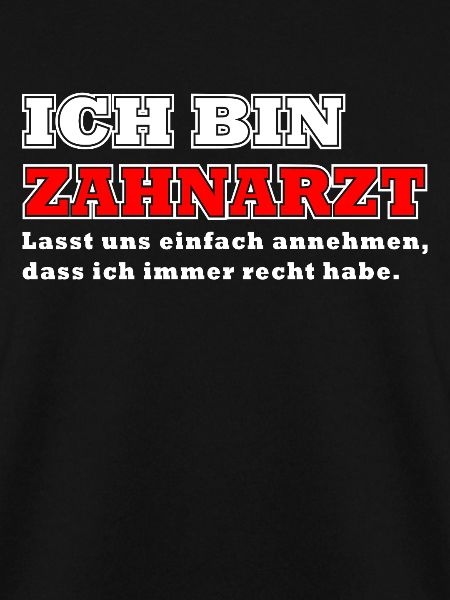 Ich bin Zahnarzt