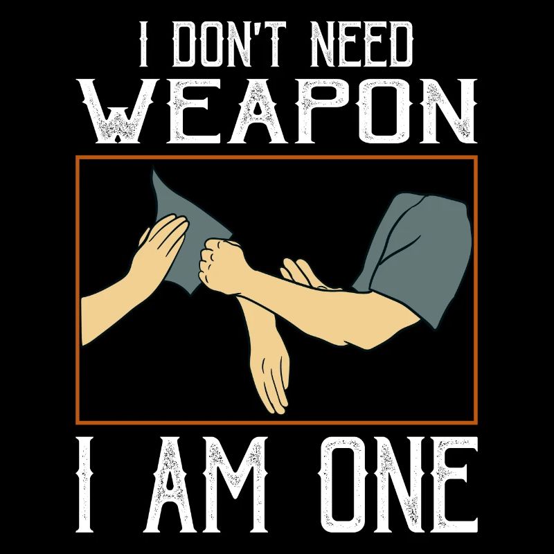Ich brauche keine Waffe Ich bin eine Waffe